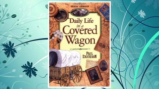 Download PDF Daily Life in a Covered Wagon FREE
