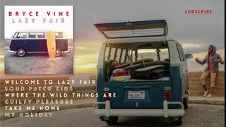 Bryce Vine  Guilty Pleasure  from Lazy Fair