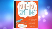 Download PDF Is Nothing Something?: Kids' Questions and Zen Answers About Life, Death, Family, Friendship, and Everything in Between FREE