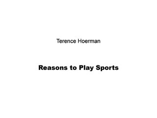 Terence Hoerman - Reasons to Play Sports
