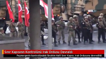 Sınır Kapısının Kontrolünü Irak Ordusu Devraldı