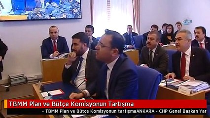 TBMM Plan ve Bütçe Komisyonun Tartışma