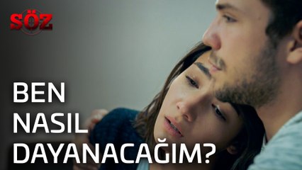 Söz | 19.Bölüm - Ben Nasıl Dayanacağım?