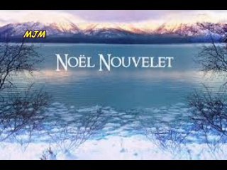 Noel  Nouvelet --- Comptines de Noel