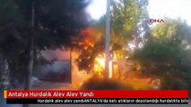 Antalya Hurdalık Alev Alev Yandı