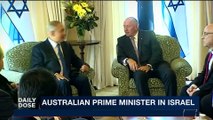 DAILY DOSE | Australian Prime Minister in Israel | Tuesday, October 31st 2017