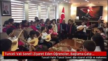 Tunceli Vali Sonel'i Ziyaret Eden Öğrenciler, Bağlama Çalıp Türkü Söyledi