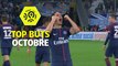 Top buts Ligue 1 Conforama - Octobre (saison 2017/2018)