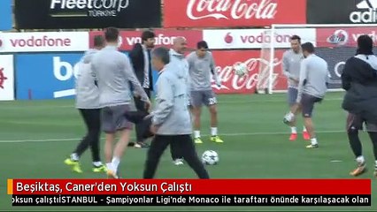 Beşiktaş, Caner'den Yoksun Çalıştı