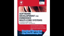 Software Development for Embedded Multi-core Systems A Practical Guide Using Embedded Intel Architecture