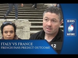 Italy v France - Nervy French Fans predict narrow win