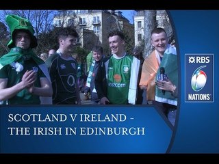 Scotland v Ireland - The Irish in Edinburgh
