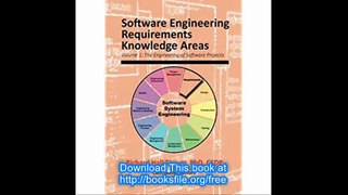 Software Engineering Requirements Knowledge Areas Volyme 1 The Engineering of Software Systems (Volume 1)
