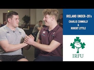 Teammates w/ Ireland's Charlie Connolly & Rob Lyttle | U20 Six Nations