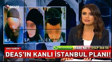 DEAŞ'ın kanlı İstanbul planı!