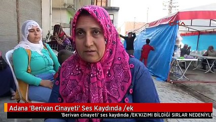 Adana 'Berivan Cinayeti' Ses Kaydında /ek