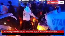 Cevizlibağ'da Metrobüs Yolunda Yaşanan Kazanın Görüntüleri Geldi