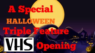 A Special Halloween Triple Feature VHS Opening