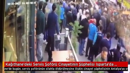 Kağıthane'deki Servis Şoförü Cinayetinin Şüphelisi Isparta'da Yakalandı