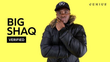 Big Shaq Breaks Down "Man's Not Hot"