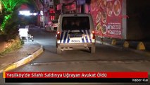 Yeşilköy'de Silahlı Saldırıya Uğrayan Avukat Öldü