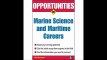 Opportunities in Marine Science and Maritime Careers, revised edition (Opportunities inâ€¦Series)