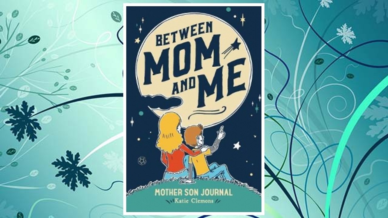 Download PDF Between Mom and Me: Mother Son Journal FREE