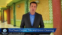 Largo FL Carpet Cleaning, Tile & Grout Cleaning Reviews, TruClean Floor Care Largo FL Review