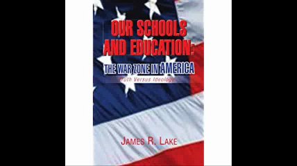 Our Schools and Education The War Zone in America Truth Versus Ideology
