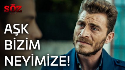 Söz | 19.Bölüm - Aşk Bizim Neyimize!