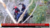 Aydın İntihar İçin Çıktığı Yerden Ayağı Kayınca Uçuruma Düştü