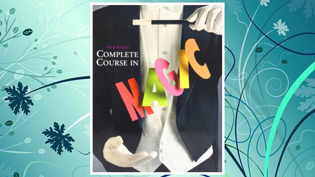 Download PDF Mark Wilson's Complete Course in Magic FREE