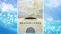 Download PDF The Beatles Lyrics: The Stories Behind the Music, Including the Handwritten Drafts of More Than 100 Classic Beatles Songs FREE