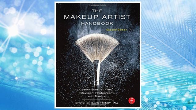 Download PDF The Makeup Artist Handbook: Techniques for Film, Television, Photography, and Theatre FREE