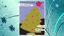 GET PDF ChordTime« Piano Christmas (Chordtime Piano, Level 2b, I-IV-V7 Chords in Keys of C, G and F) FREE