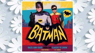 Download PDF Batman: Facts and Stats from the Classic TV Show FREE