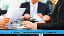 4 Defenses Criminal Defense Lawyers of Las Vegas Use