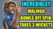 Lasith Malinga turns off-spinner, takes three wickets | Oneindia News