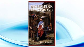 Download PDF Madeleine Takes Command (Living History Library) FREE