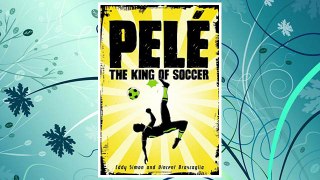 Download PDF Pelé: The King of Soccer FREE