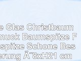 Inge Glas  Christbaumschmuck Baumspitze Formspitze  Schöne Bescherung  Ø8xH21 cm