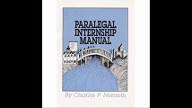 Paralegal Internship Manual A Student Guide to Career Success (2nd Edition)