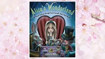 Download PDF Alice's Wonderland: A Visual Journey through Lewis Carroll's Mad, Mad World FREE