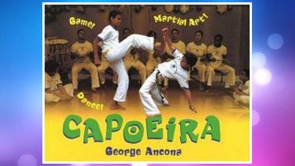 Download PDF Capoeira: Game! Dance! Martial Art! FREE