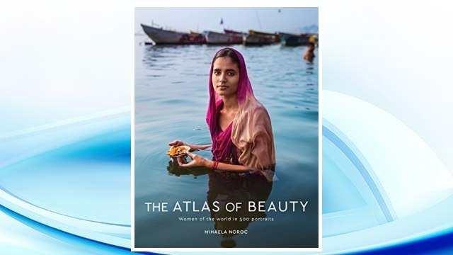 Download PDF The Atlas of Beauty: Women of the World in 500 Portraits FREE