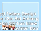 Kugel Federn Design Xmas 12er Set Anhänger Glas 8911cm klarweiss Weihnachten