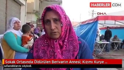 Sokak Ortasında Öldürülen Berivan'ın Annesi: Kızımı Kurye Olarak Kullandılar