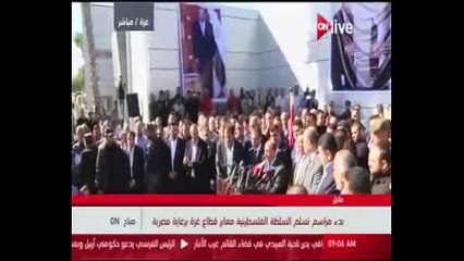 لجنة استلام معابر فلسطين: مصر قلب الأمة النابض وأنهينا الانقسام للأبد