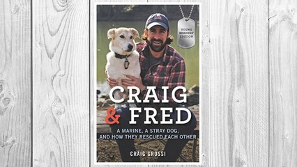 Download PDF Craig & Fred Young Readers' Edition: A Marine, a Stray Dog, and How They Rescued Each Other FREE