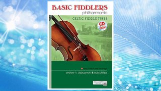 GET PDF Basic Fiddlers Philharmonic Celtic Fiddle Tunes: Violin, Book & CD FREE